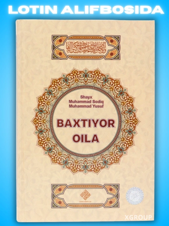 Baxtiyor oila va Baxtli oila — oilaviy munosabatlar, nikoh va tarbiya - 