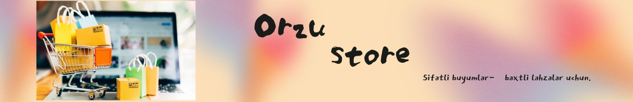 *Orzu Store*