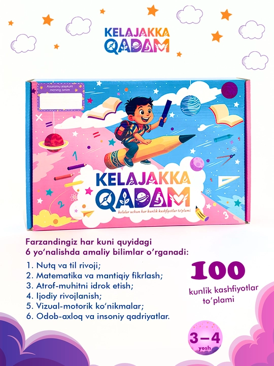 3-4 yosh bolalar uchun 100 kunlik “Kelajakka Qadam” - 6 yo‘nalishda mashg‘ulotlar to‘plami
