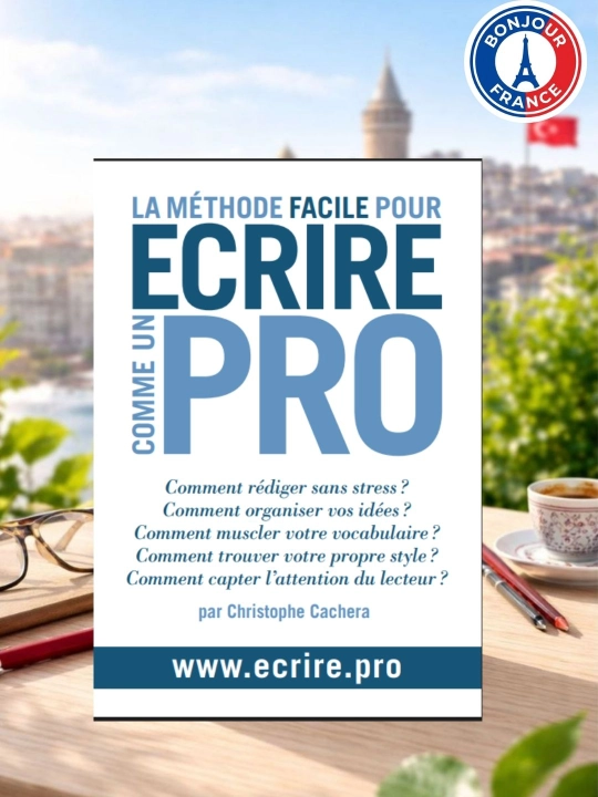 Ecrire Comme un Pro – Легкий путь к профессиональному письму без стресса - 
