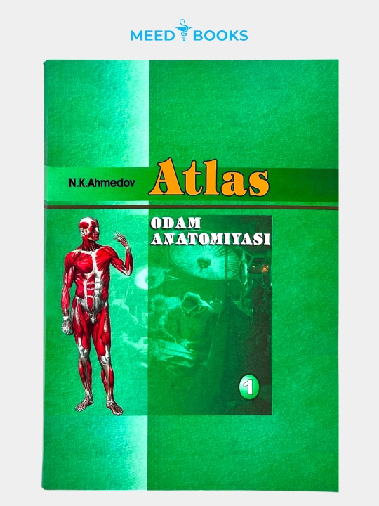 Odam anatomiyasi atlasi, 1-qism — N.K. Ahmedov O'zbek tilida - 