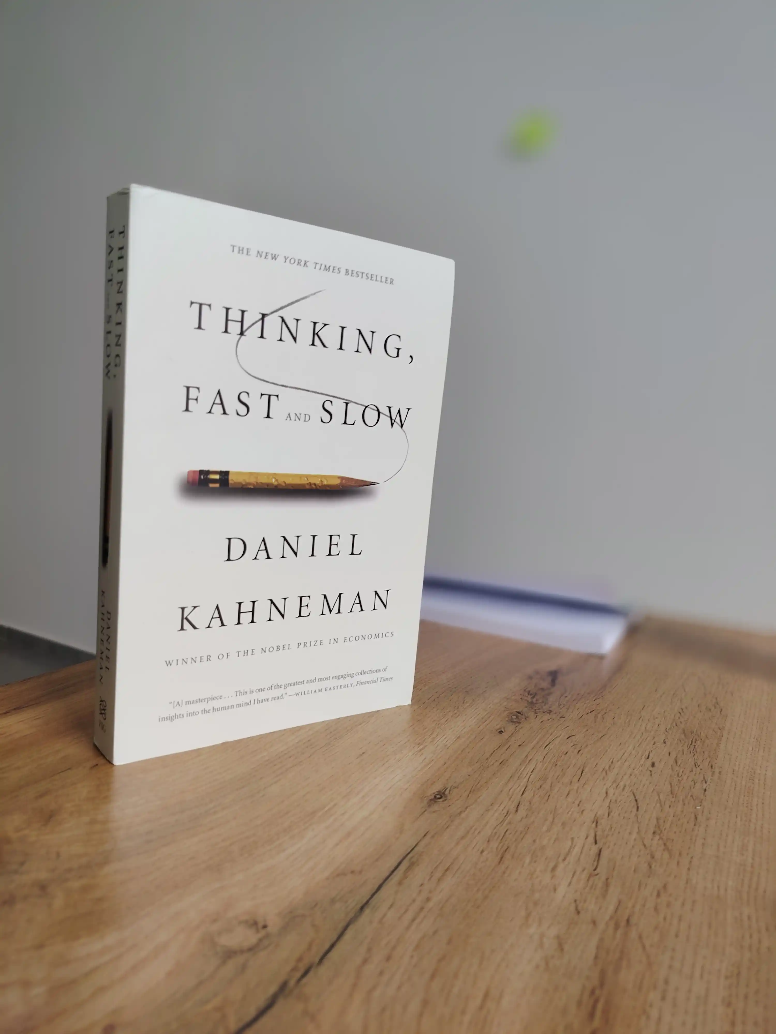 The International Bestseller Thinking, Fast and Slow, Daniel Kahneman