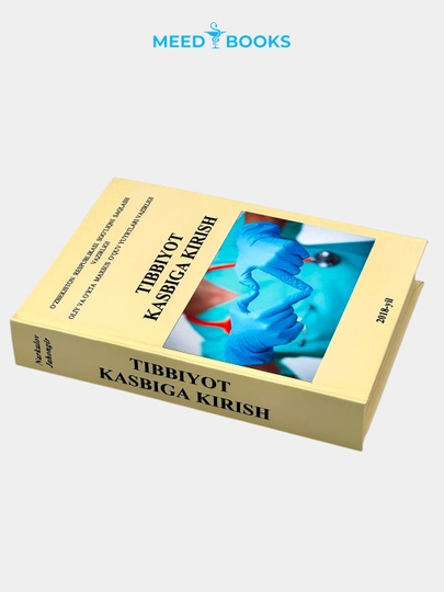 Tibbiyot kasbiga kirish — tibbiyot yo‘nalishiga kiruvchi talabalar uchun qo‘llanma