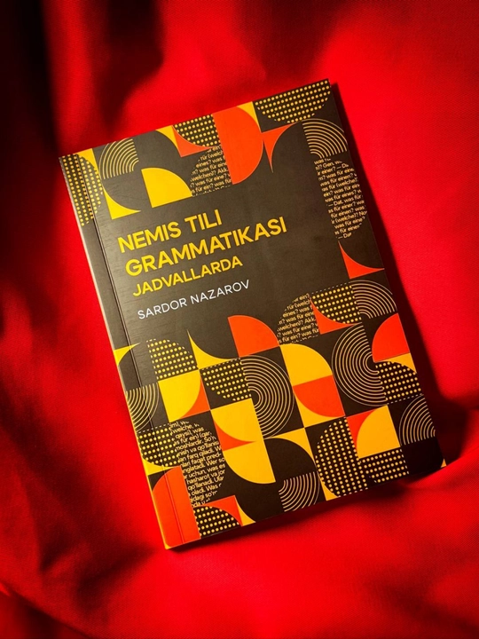 Nemis tili grammatikasi jadvallarda, Sardor Nazarov, foydali qo‘llanma Akademnashr