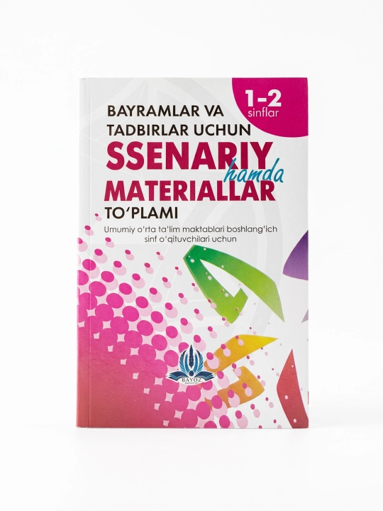 Bayramlar va Tadbirlar uchun ssenariy hamda materiallar to'plami 1-2 sinflar - 