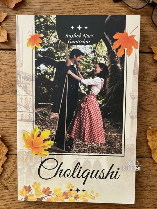 Choliqushi, Rashod Nuri Guntekin - 