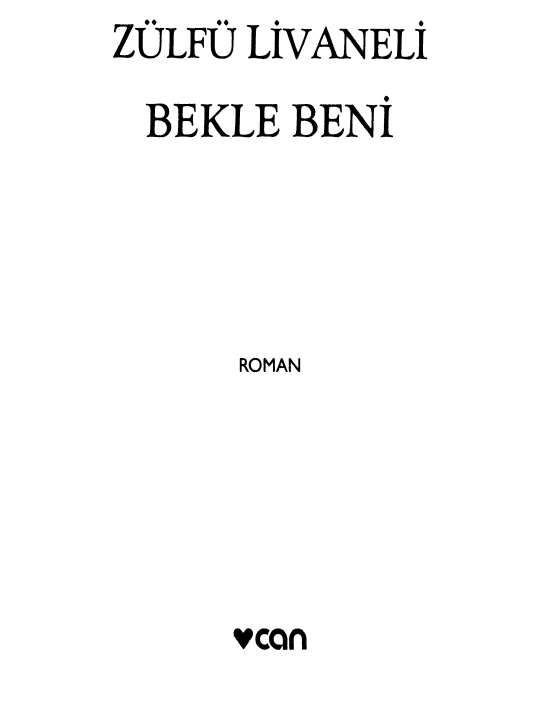 Название: Bekle Beni Автор: Zülfü Livaneli