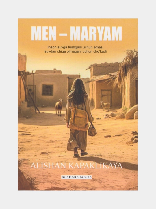 Men - Maryam. Alishan Kapaklikaya (книга на узбекском языке) - 