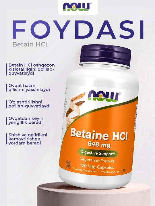 NOW Foods Betain HCl 648 mg, 120 kapsula – hazm qilish va oshqozon kislotaliligi uchun
