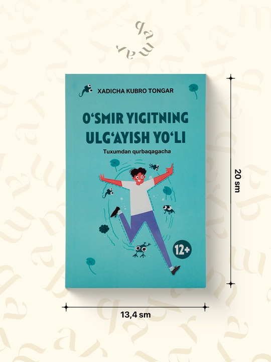 Ўсмир йигитнинг улғайиш йўли, Ўсмир қизнинг улғайиш йўли, Хадича Кубро Тонгар - 