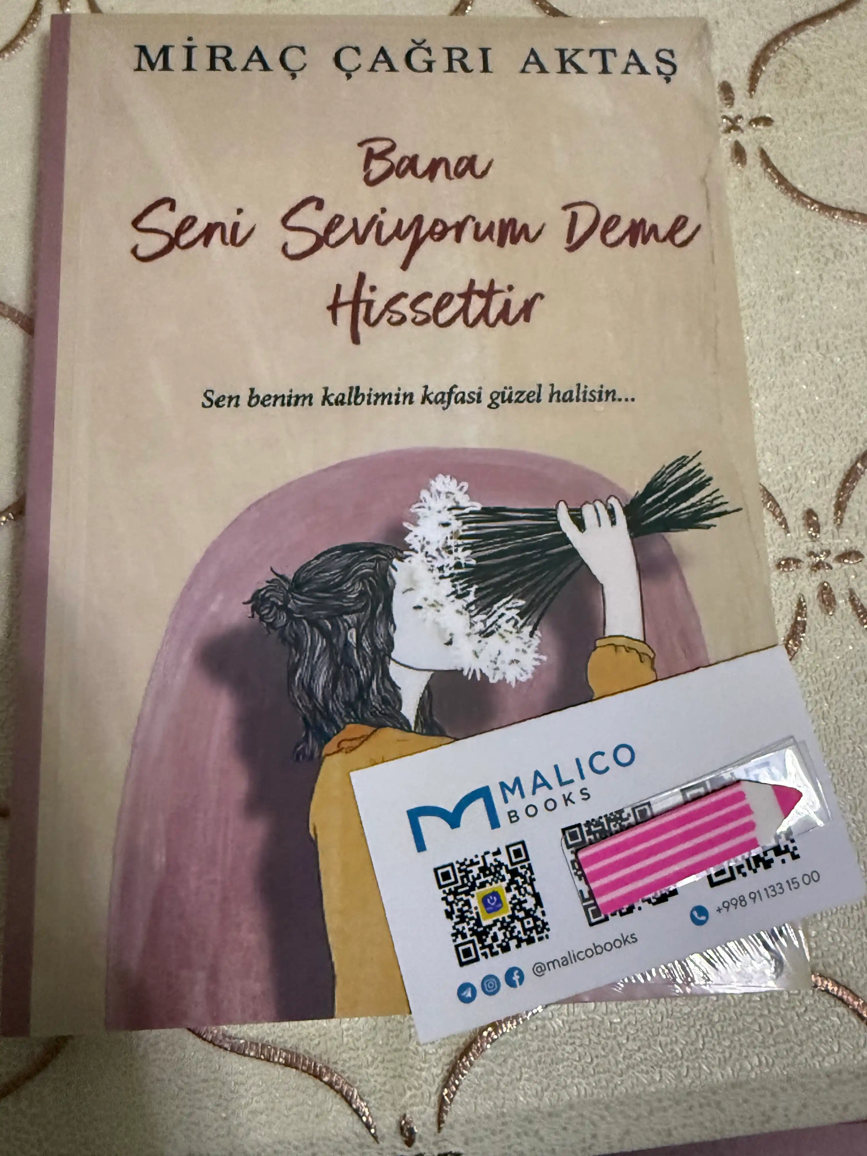 Bana seni seviyorum deme hissettir. Mirac Cagri Aktas (Turk tilidagi kitob)