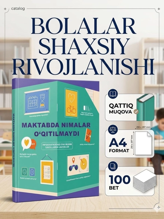 Bolalar shaxsiy rivojlanishi uchun kitob, "Maktabda nimalar o`qitilmaydi", A4 format" - 