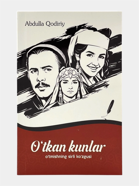 O‘tkan kunlar, Abdulla Qodiriy - 