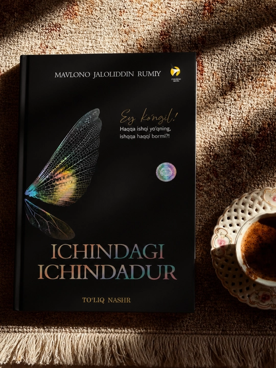 Ichingdagi ichindadur Mavlono Jaloliddin Rumiy falsafa ruhiy rivojlanish - 