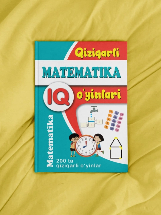 Qiziqarli matematika IQ o‘yinlari (200 ta qiziqarli o‘yinlar) - 