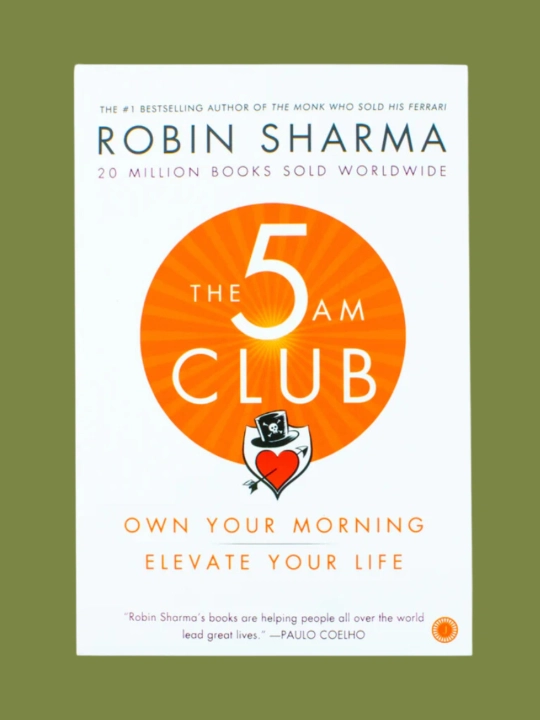 The 5 am club, Own your morning, elevate your life, Robin Sharma - 