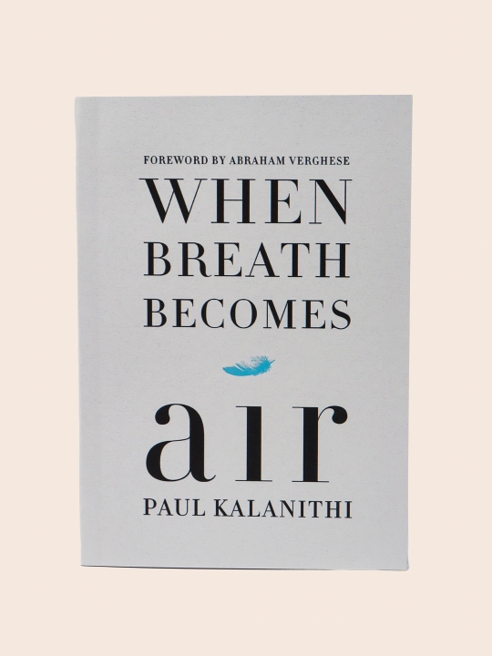 When Breath Becomes Air, Paul Kalanithi - 