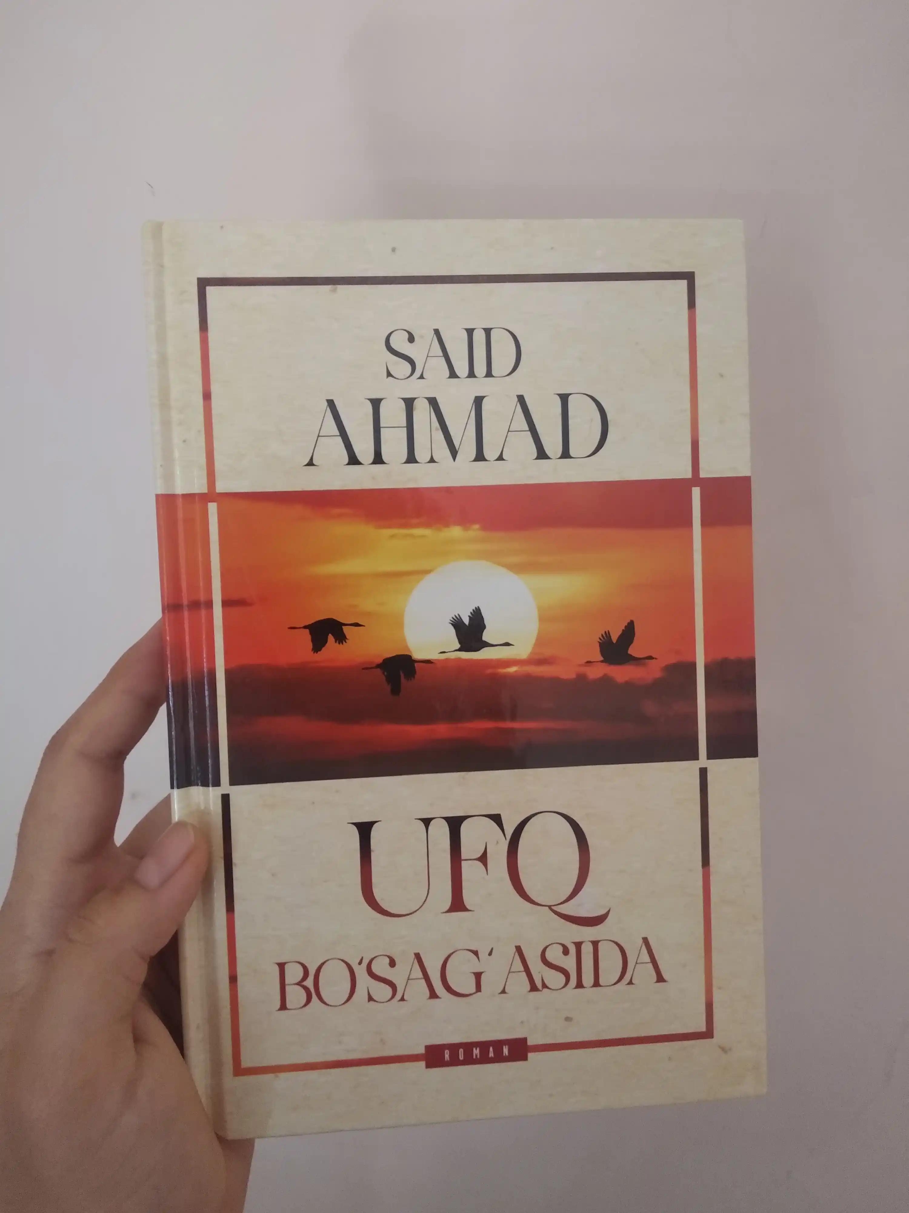 Said Ahmad - Ufq bo‘sag‘asida (roman)
