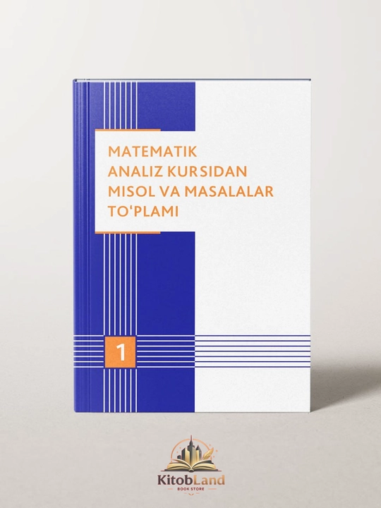 Matematik analiz kursidan misol va masalalar to‘plam - 