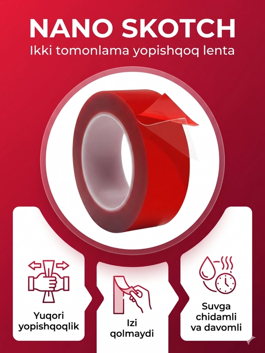 Nano skotch, ikki tomonlama, ko‘p martalik, mahkamlash, hoshiya lentasi, germetik