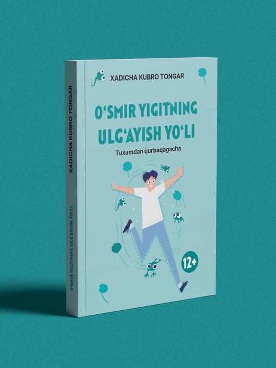 O‘smir yigitning ulg‘ayish yo‘li — Xadicha Kubro Tongar