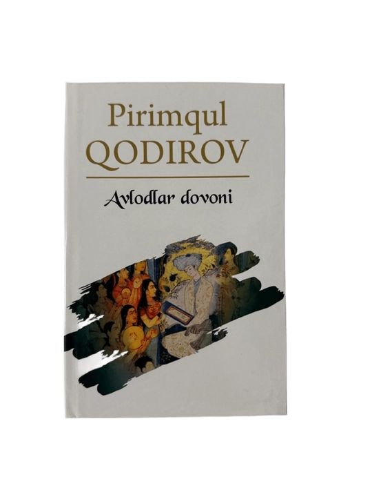 Pirimqul Qodirov-Avlodlar dovoni - 