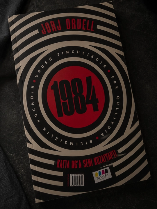 1984 kitobi — Jorj Oruell, siyosiy roman, mashhur asar, o‘zbek tilida kitob