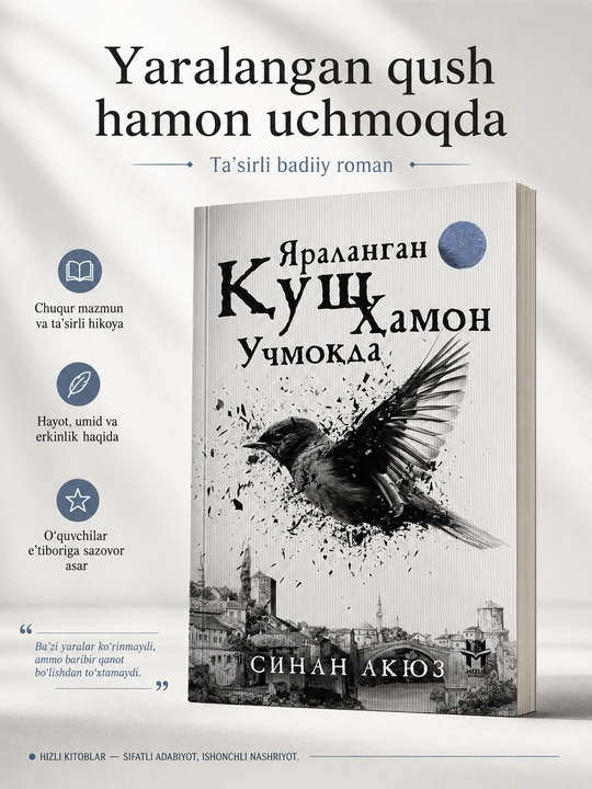 «Раненая птица всё ещё летит», Синан Акьюз, художественный роман, турецкая литература - 
