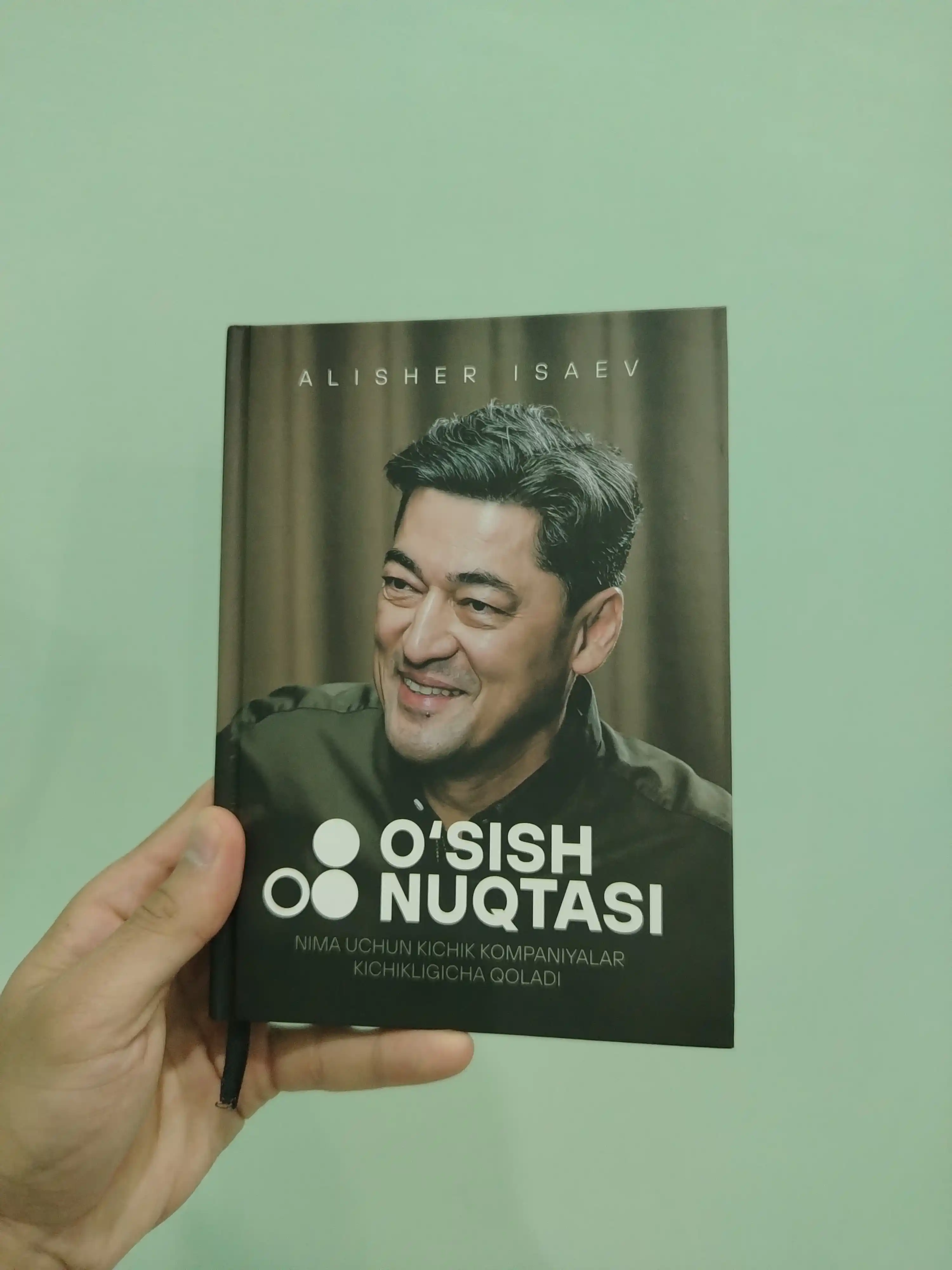 Алишер Исаев: Усиш нуктаси, Бизнес китоб, Тадбиркорлик, Мотивация, Стратегия