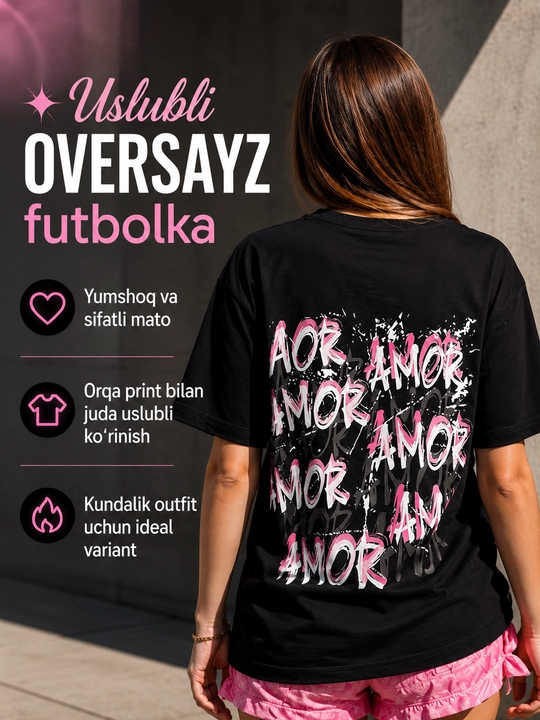 Ayollar uchun oversize futbolka, yozgi cotton t-shirt, AMOR print, qisqa yengli - 