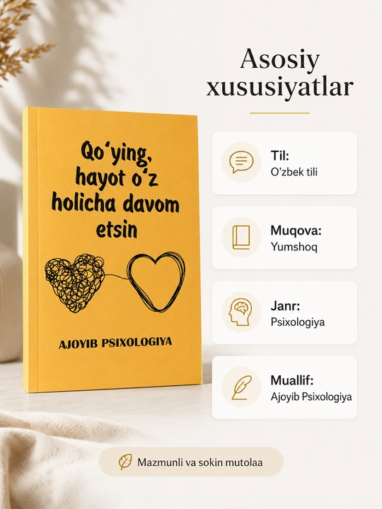 Книги : Baxtni yo‘qotgan joydan izlamang и Qo‘ying,hayot o‘z holicha davom etsin