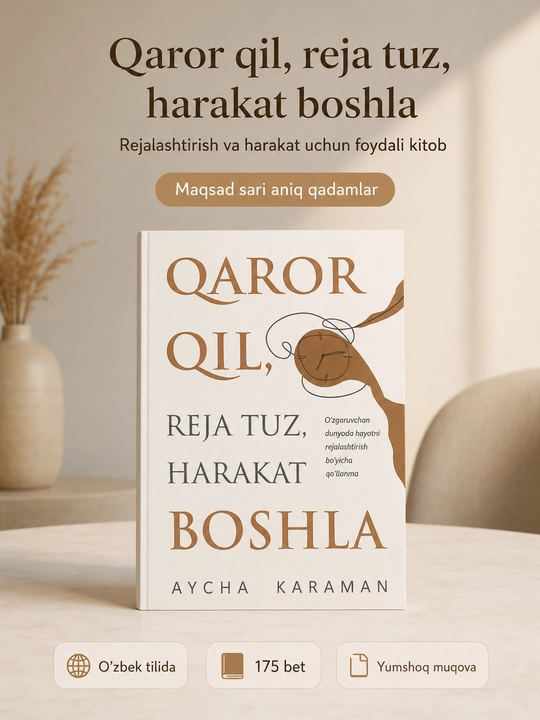Книги по саморазвитию:Chekinma-bu aynan sening yo‘ling и Qaror qil, reja tuz, harakat boshla - 