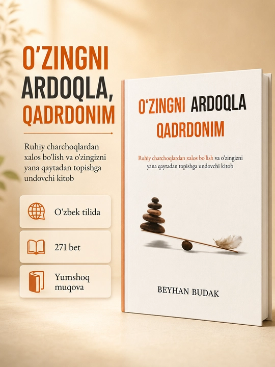 «Seni toliqtirayotgan hamma narsadan voz kech» и «O‘zingni ardoqla qadrdonim» - 