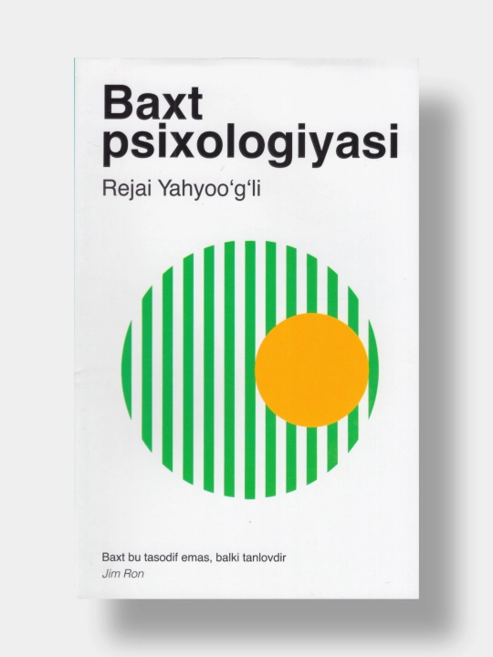 Baxt psixologiyasi. Rejai Yahyoo'g'li - 