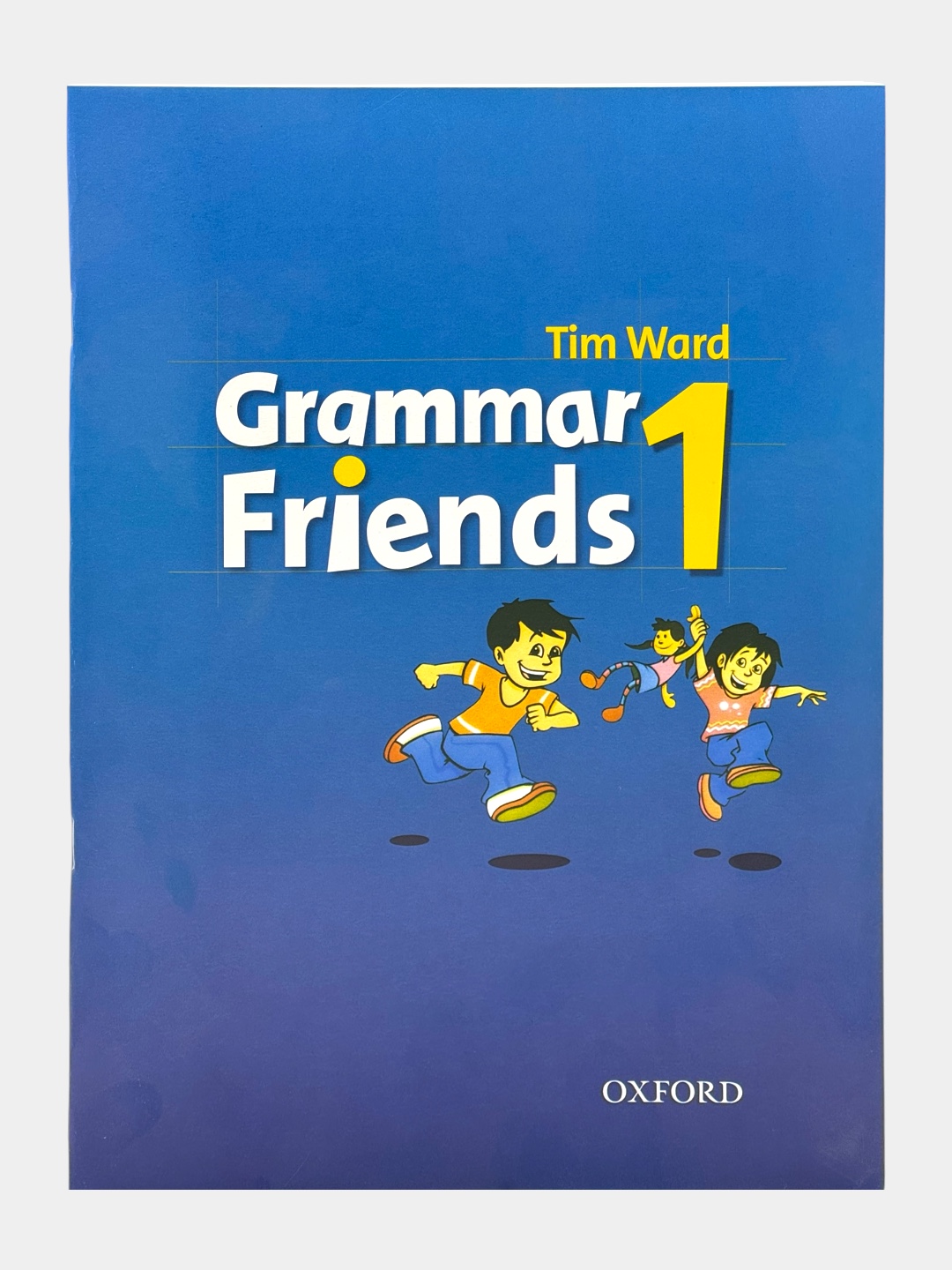 Grammar Friends 1–4  205mm * 270mm— Oxford University Press Tim Ward, Eileen Flannigan - 