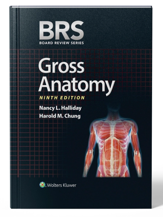 GROSS ANAOMY NINTH —  Nancy L. Halliday, PhD Harold M. Chung, Md - 
