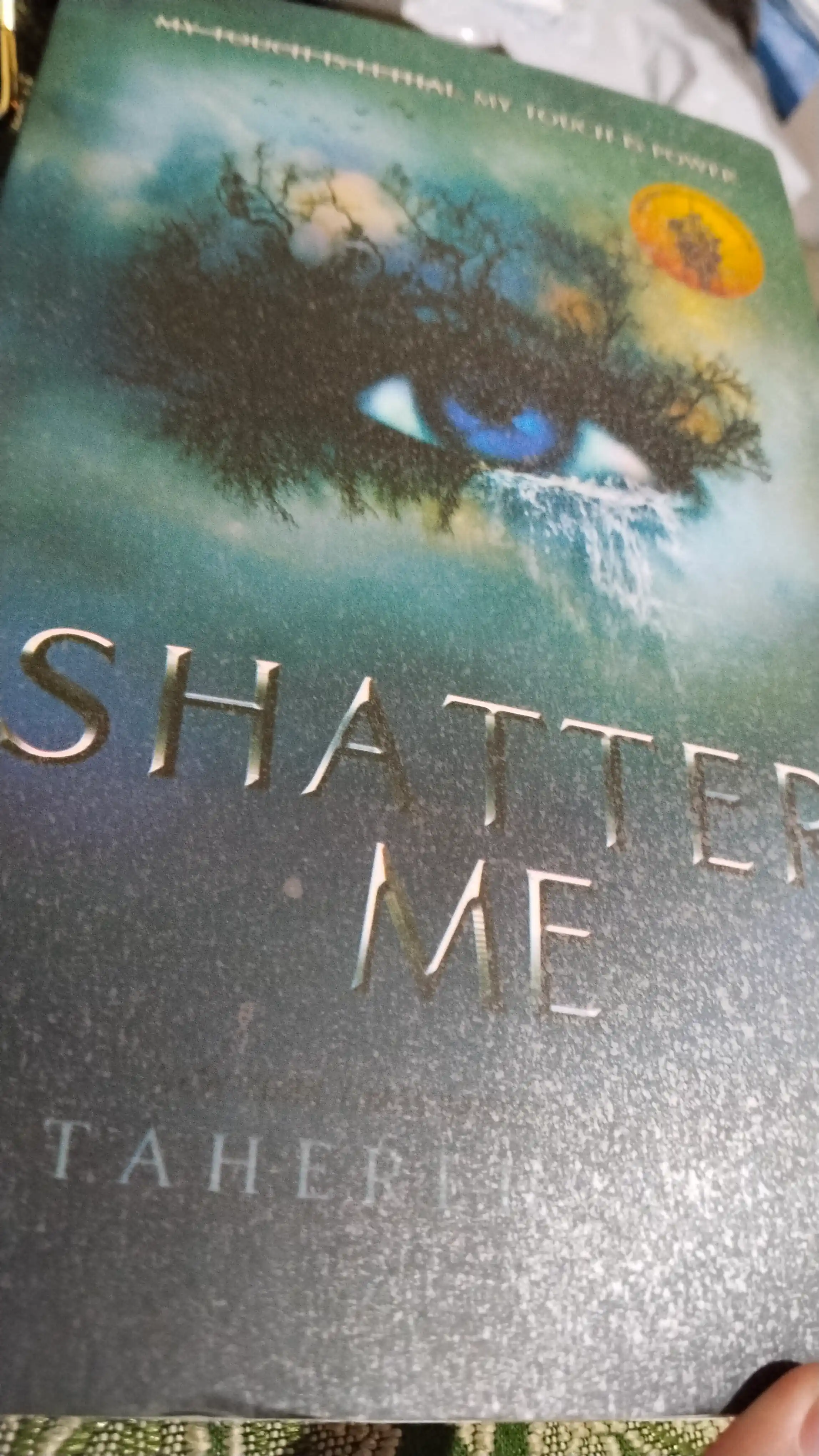Shatter Me, Unravel Me, Defy Me, Imagine Me, Believe Me, Restore, Ignite Me. Tahereh Mafi