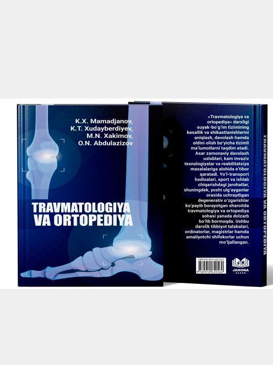 ТРАВМАТОЛОГИЯ И ОРТОПЕДИЯ — К.Х. Мамаджонов К.Т. Худайбердиев М.Н. Хакимов