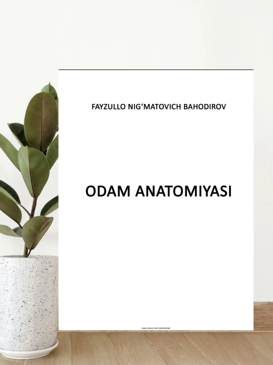 Odam anatomiyasi darslik kitob, tibbiyot oliygohlari talabalari uchun - 