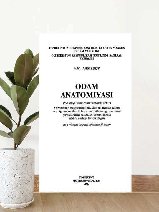 Kitob Odam anatomiyasi, A.G'. Ahmedov, pediatriya fakulteti talabalari uchun darslik - 