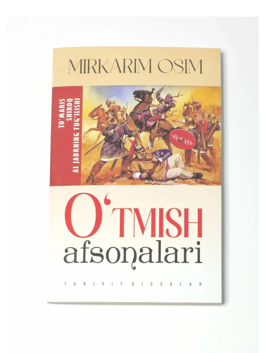 Mirkarim Osim O'tmish afsonalari (tarixiy qissalar) - 