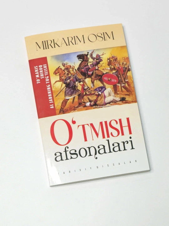 Mirkarim Osim O'tmish afsonalari (tarixiy qissalar)