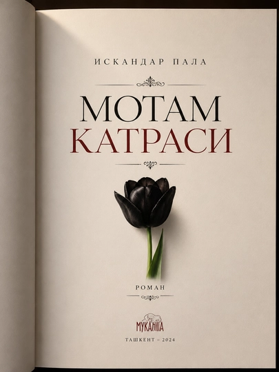 Motam Katrasi — Iskandar Pala, Tarixiy roman, turk adabiyoti, badiiy asar