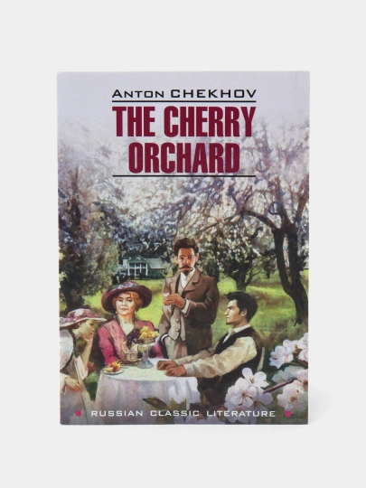 The Cherry Orchard, Anton Chekhov - 