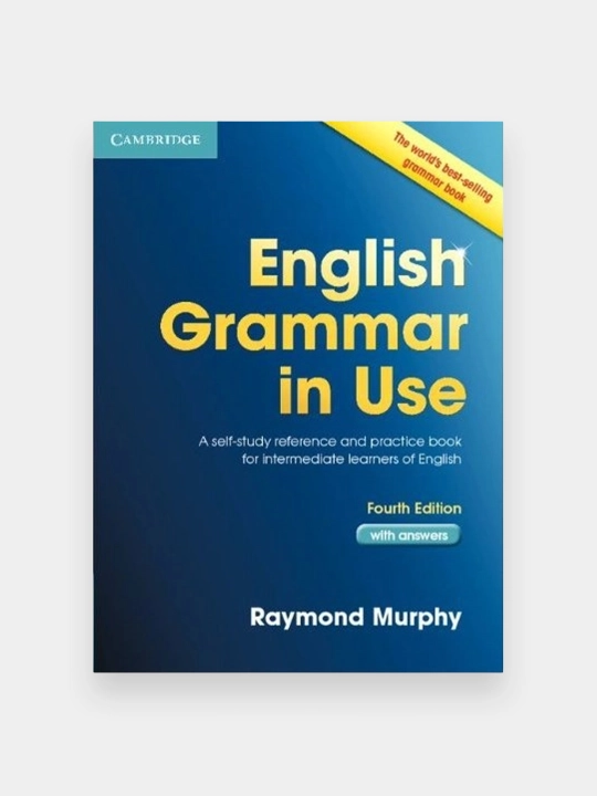 Raymond Murphy: English Grammar in Use (Fourth edition) - 