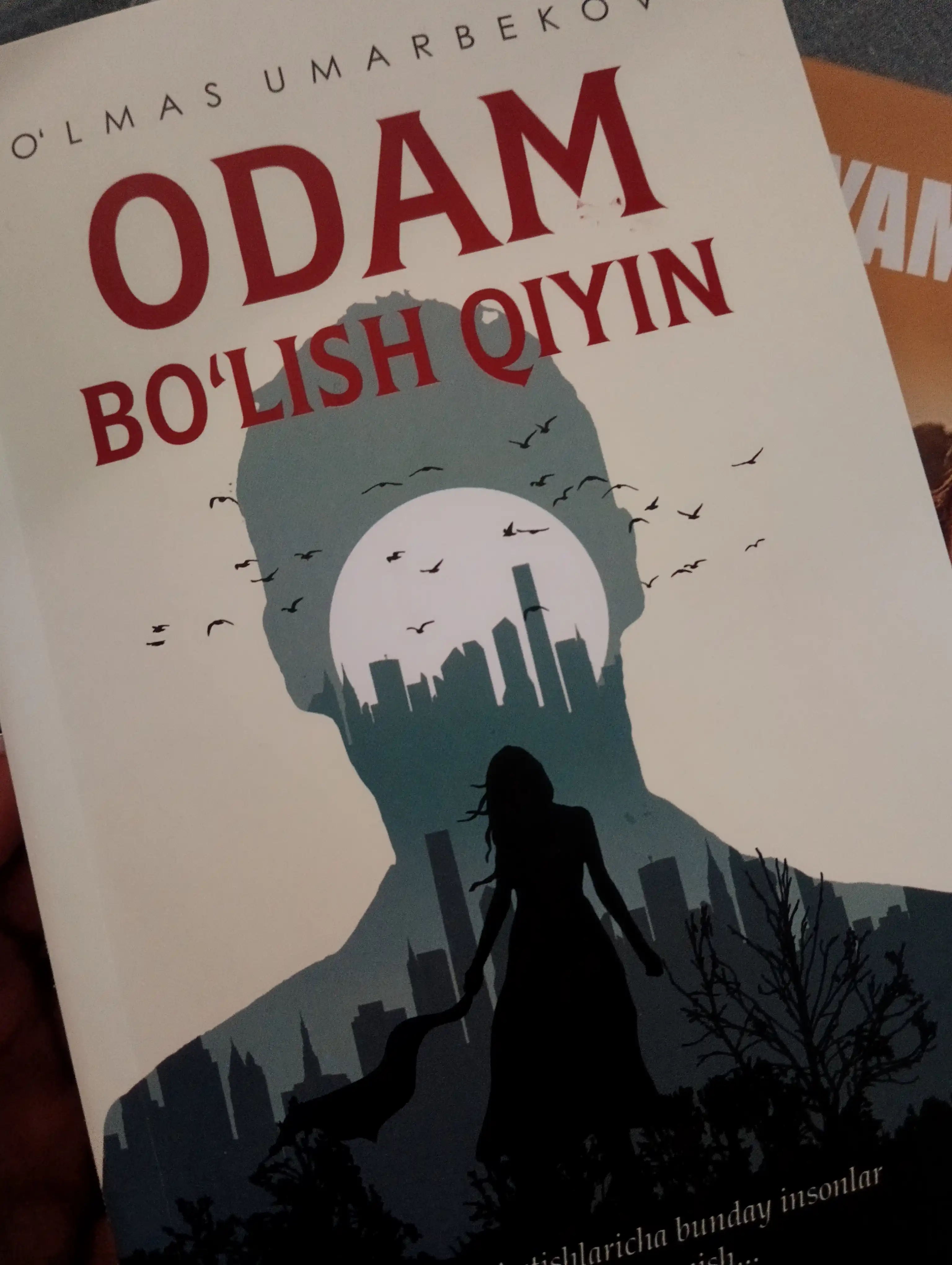 Odam bo‘lish qiyin – O‘lmas Umarbekov, badiiy roman kitobi