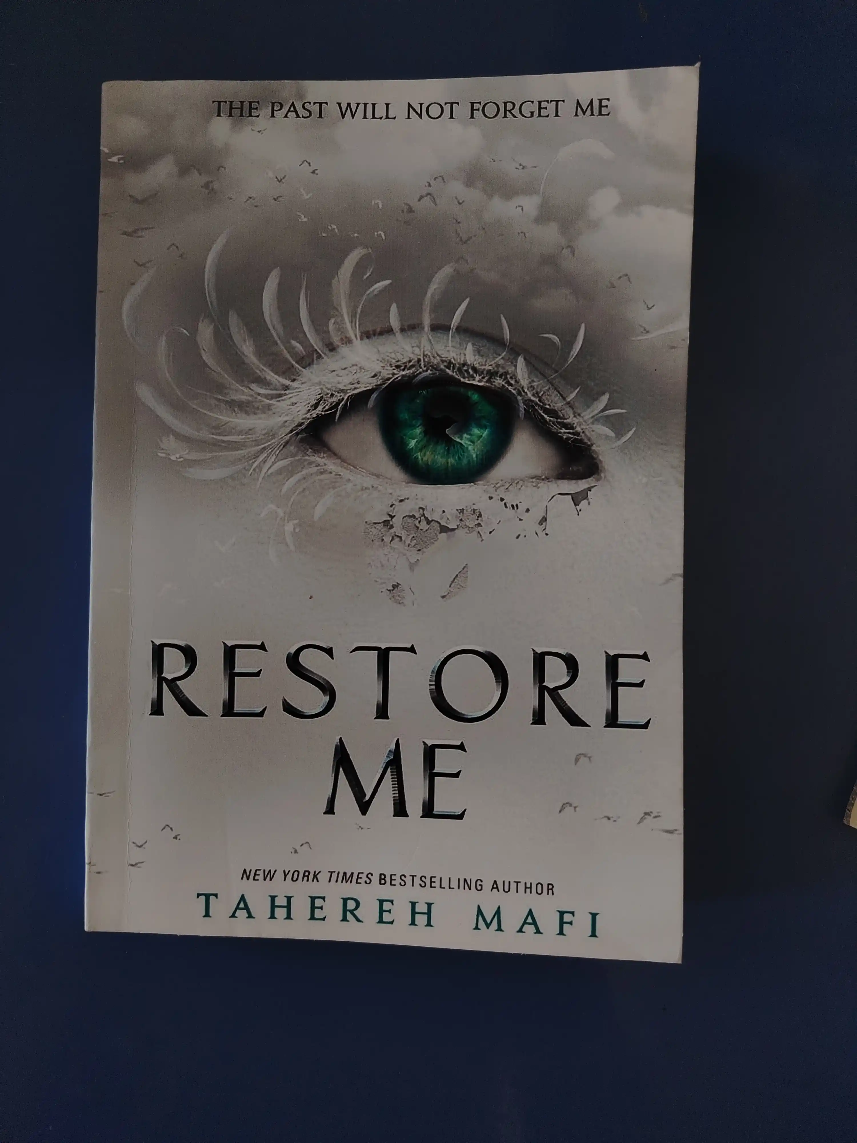 Shatter Me, Unravel Me, Defy Me, Imagine Me, Believe Me, Restore, Ignite Me. Tahereh Mafi