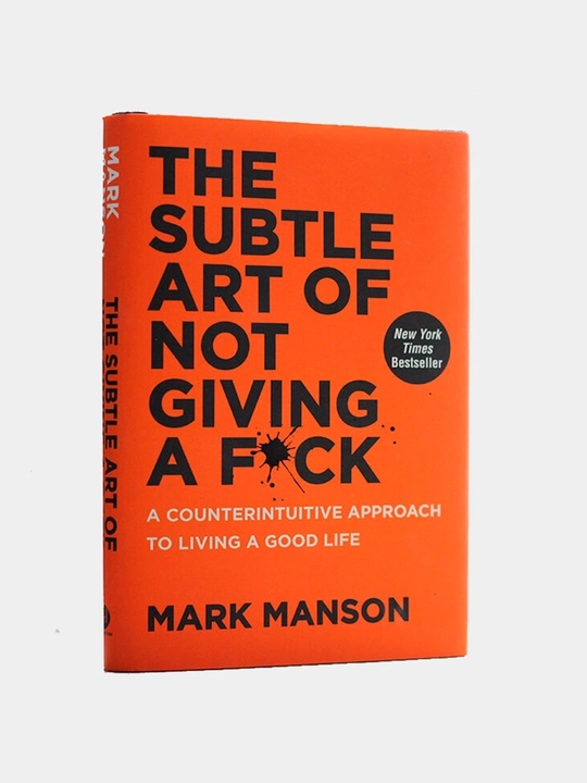 The Subtle Art of not Giving a fUck, Mark Manson, английский язык