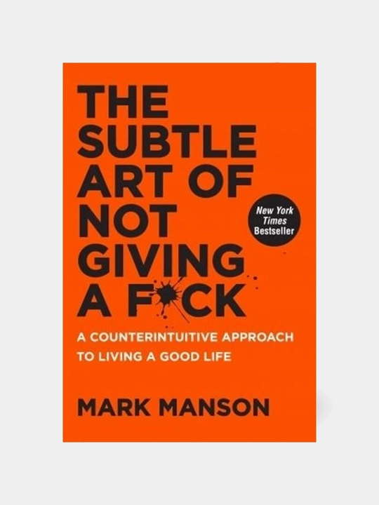 The Subtle Art of not Giving a fUck, Mark Manson, английский язык
