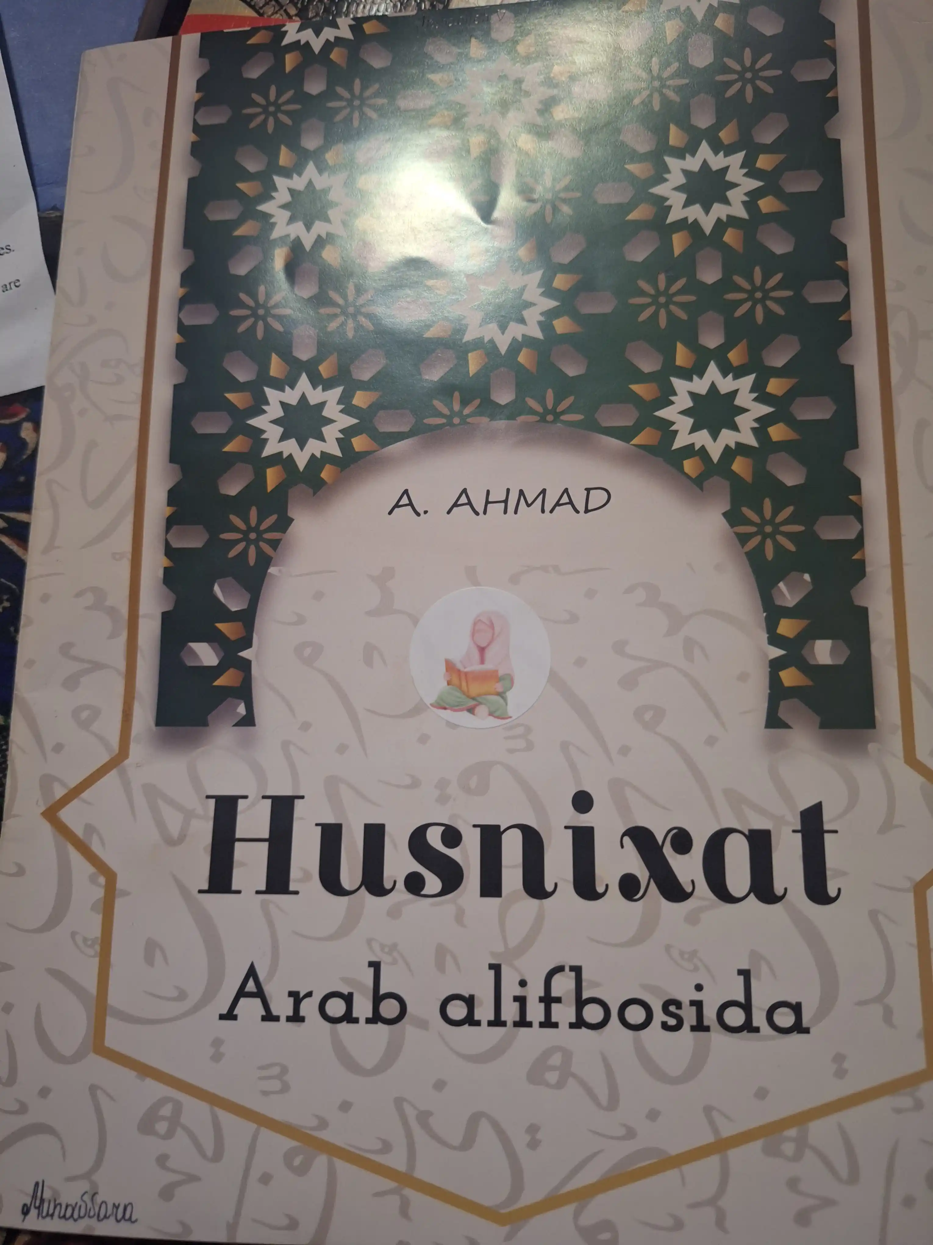 Husnixat daftarlar, arab alifbosida, kattalar va bolalar uchun, A. Ahmad